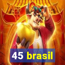 45 brasil